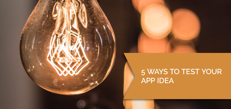 5 ways to test your app idea - Band of Coders